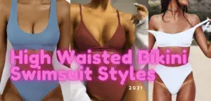 17 Irresistible High Waisted Bikini Swimsuit Styles That Will Turn Heads! [2021]