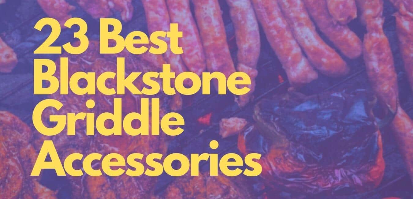 Best Blackstone Griddle Accessories