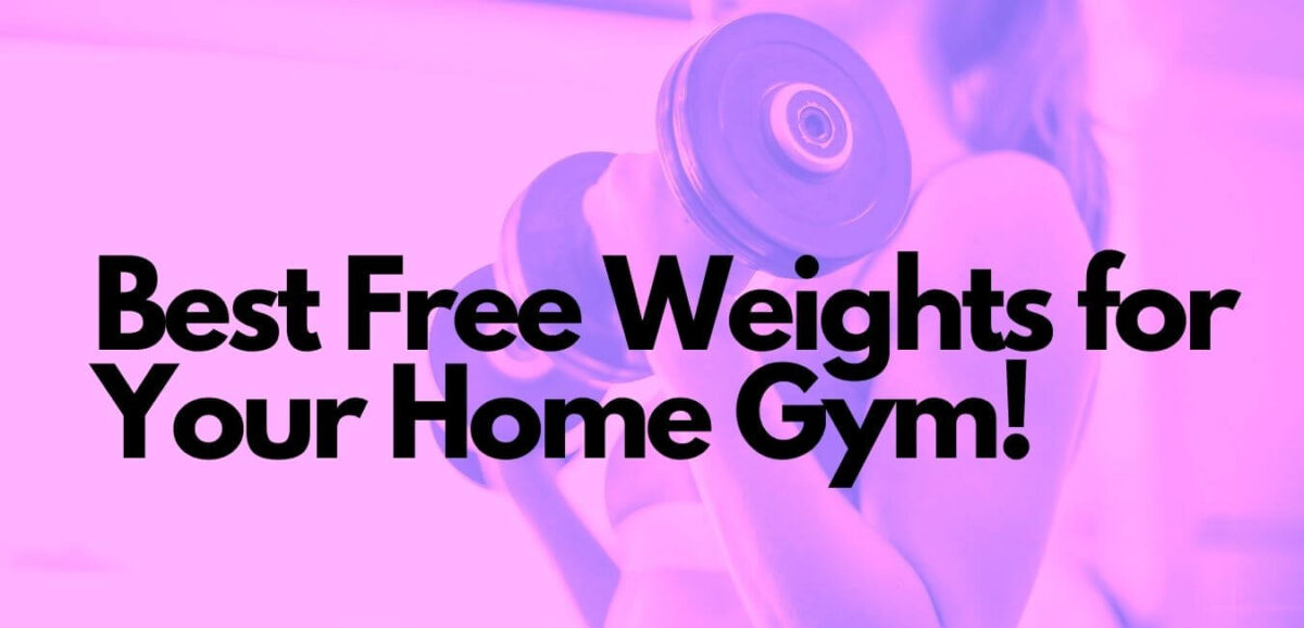 Best Free Weights For Home Gym [Fitness Guide 2023] FitFab50