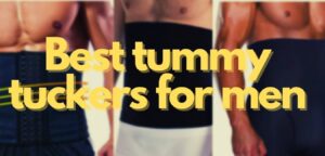 Best Tummy Tucker for Men