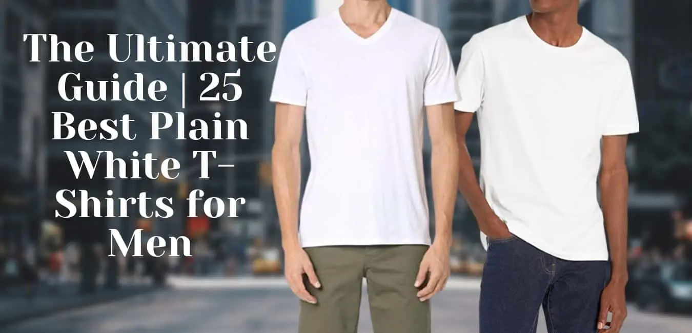 Best Plain White T-Shirts for Men