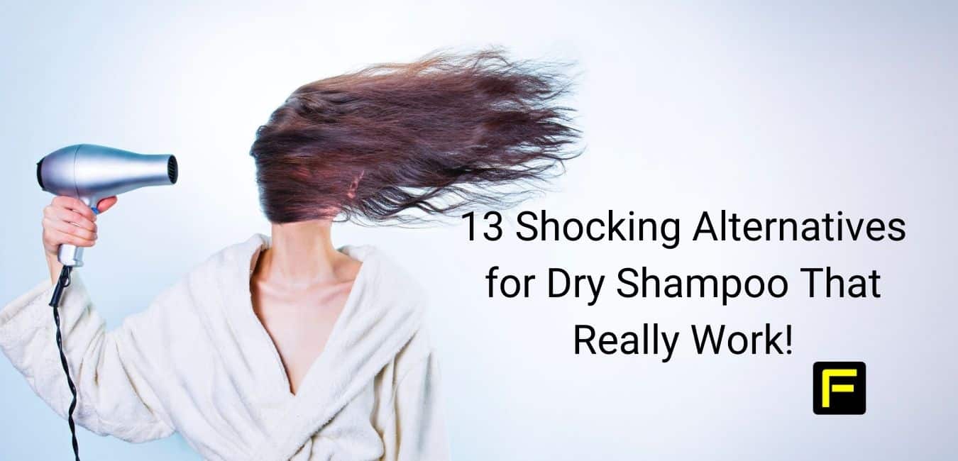 alternatives for dry shampoo