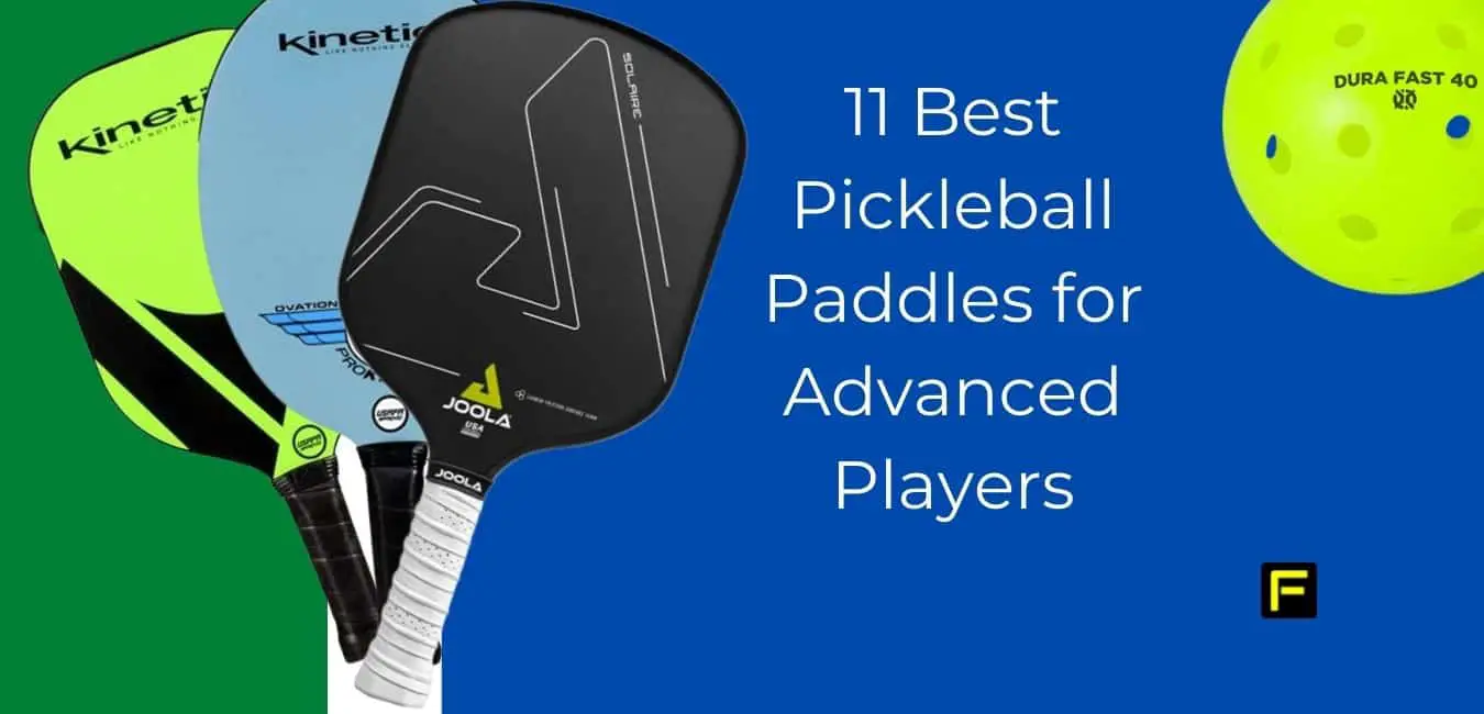 11 Best Pickleball Paddles for Advanced Players