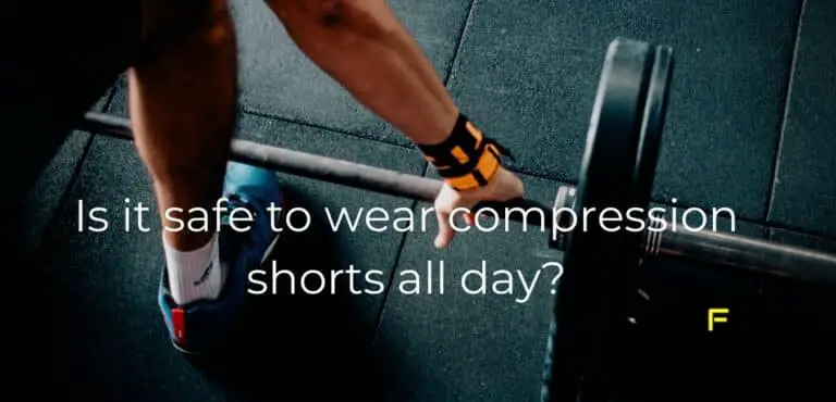 Is it safe to wear compression shorts all day