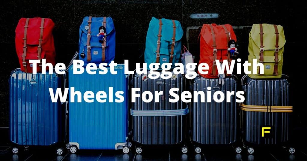 The Best Luggage With Wheels For Seniors FitFab50