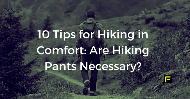 are hiking pants necessary