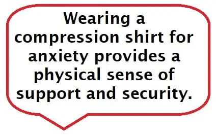 wearing a compression shirt provides a sense of security