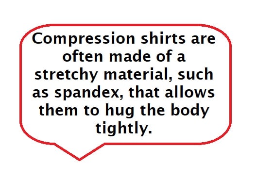 compression shirts are made of stretchy material