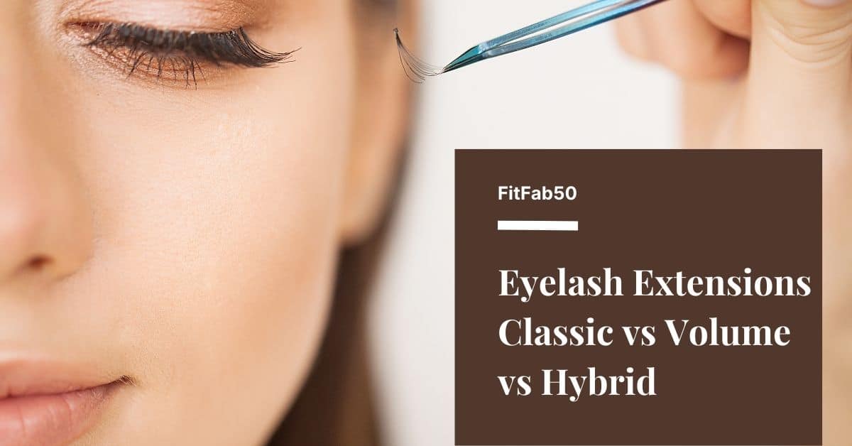 Eyelash Extensions Classic vs Volume vs Hybrid