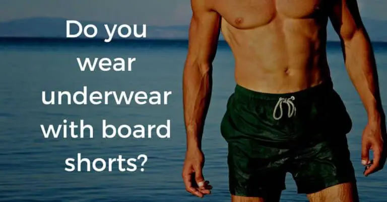 Do you wear underwear with board shorts