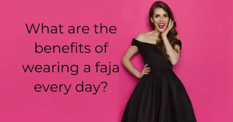 What are the benefits of wearing a faja everyday?