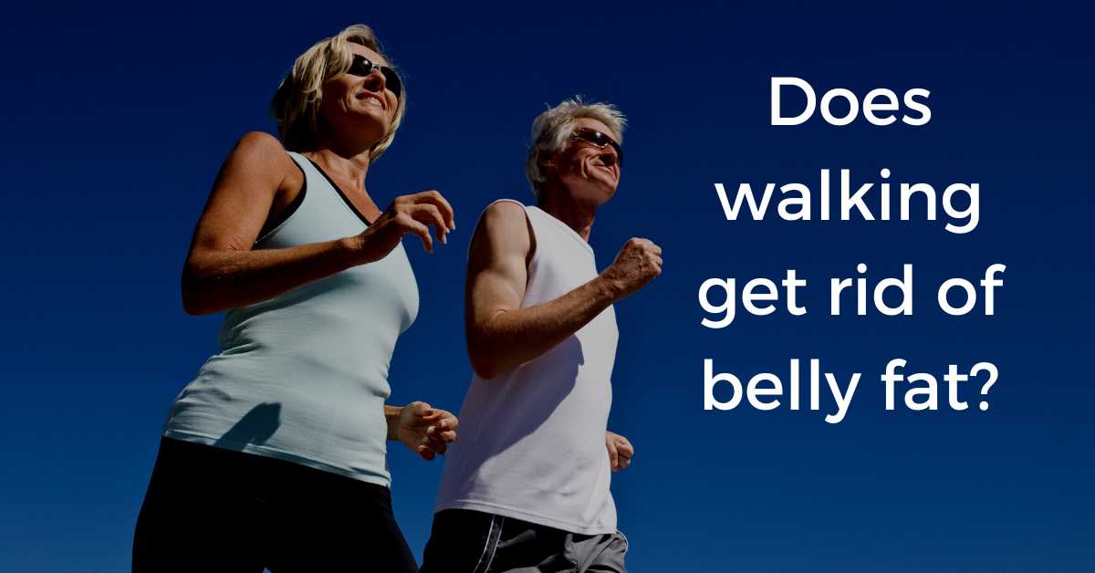 Does Walking Get Rid Of Belly Fat Fast 