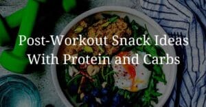Post-Workout Snack Ideas You'll Love