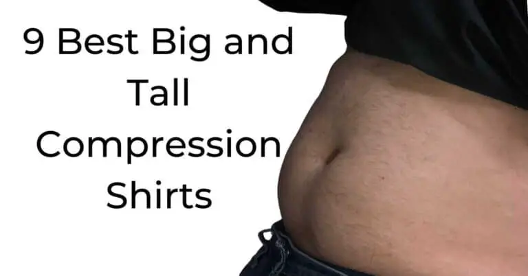 9 Best Big and Tall Compression Shirts for Fat Guys