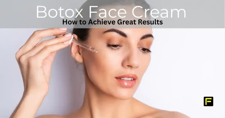 What to Look for in a Botox Face Cream To Achieve Best Results. Featured image.