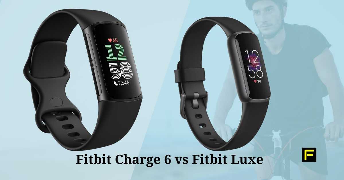 Fitbit Charge 6 vs Luxe