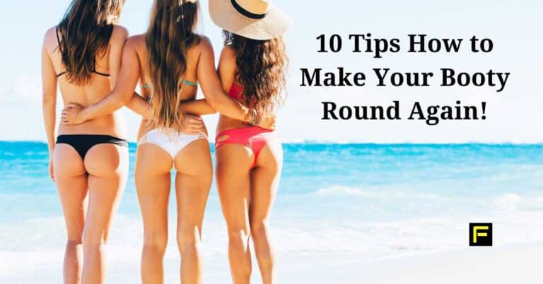10 Tips How to Make Your Booty Round Again