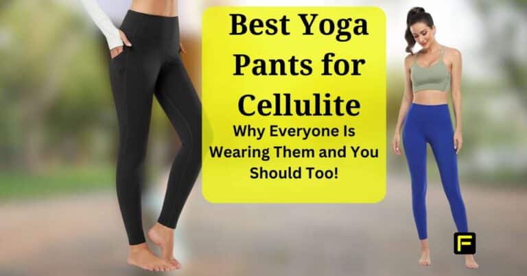 best yoga pants for cellulite