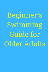 Beginner’s Swimming Guide for Older Adults: A Low-Impact Path to Fitness