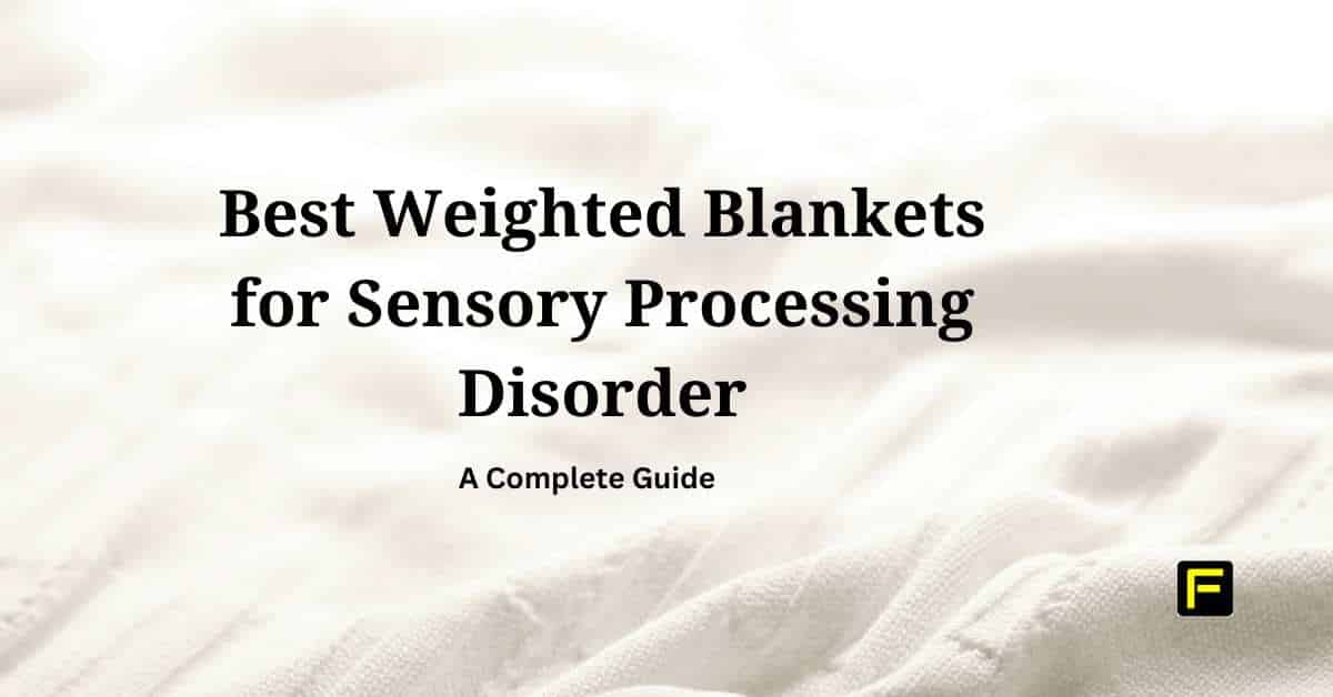 Soft white blanket background with bold black text reading "Best Weighted Blankets for Sensory Processing Disorder" and a subheading "A Complete Guide" in smaller font below.