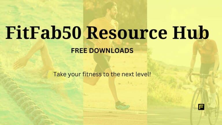 FitFab50 Resource Hub. Take your fitness to the nex level with our free download guides