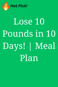 Lose 10 Pounds in 10 Days Meal Plan Download