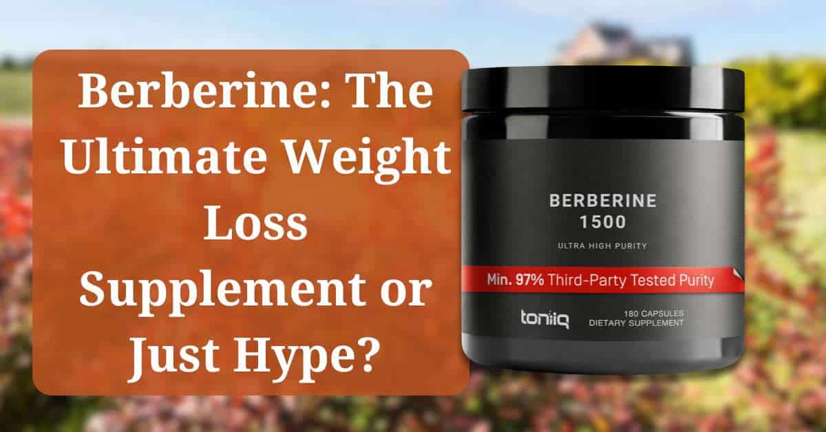 Toniiq Berberine 1500mg supplement bottle with a 97% purity label, featured alongside text that reads 'Berberine: The Ultimate Weight Loss Supplement or Just Hype?' on a blurred outdoor background.