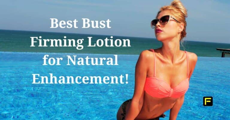 best bust firming lotion for natural enhancement