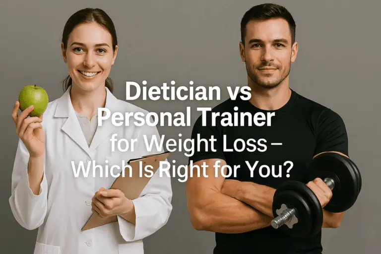 Dietician vs Personal Trainer for Weight Loss