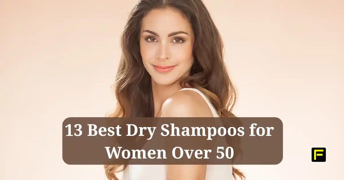 13 Best Dry Shampoos for Women Over 50: Transform Your Hair Routine. Featured image.