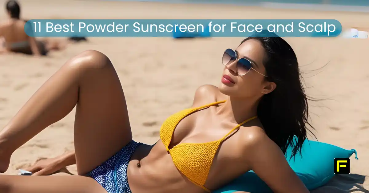 11 Best Powder Sunscreen for Face and Scalp. Featured image