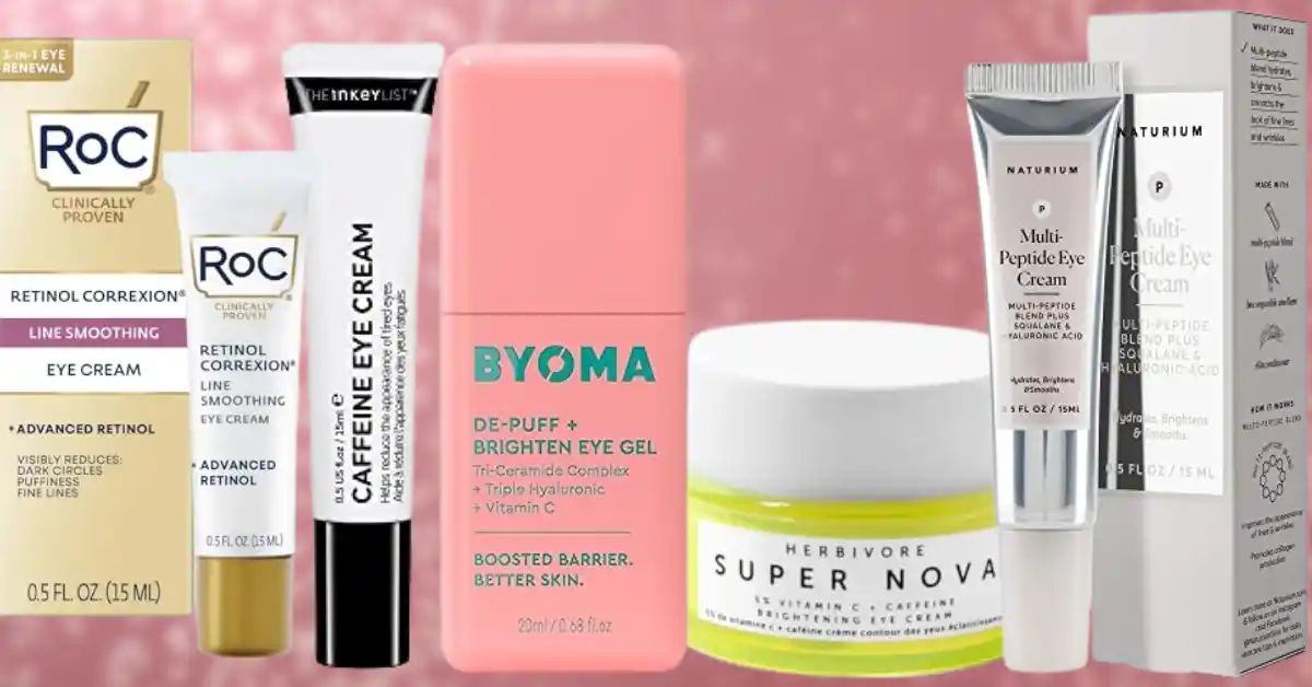 Best Under Eye Cream for Bags and Puffiness for Women over 50