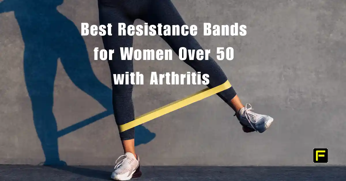 Best Resistance Bands for Women Over 50 with Arthritis. Featured image.