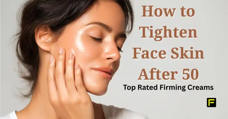 How to Tighten Face Skin After 50 | Top Rated Firming Creams. Featured image.