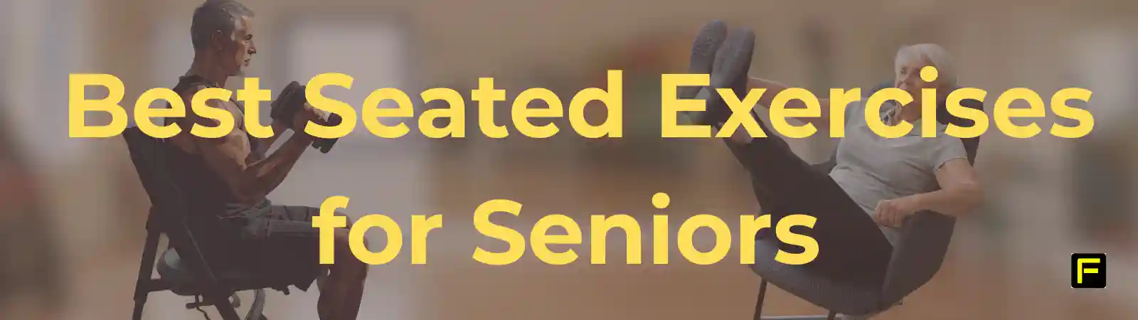 Best Seated Exercises for Seniors . Featured image.