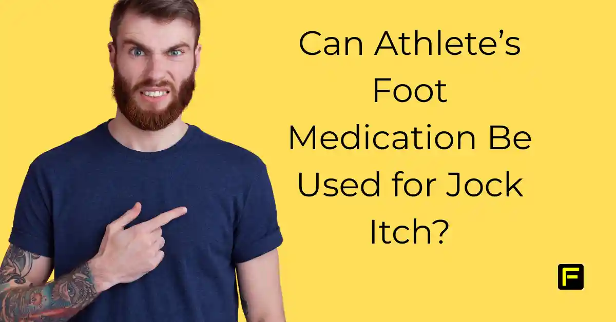 Can Athlete's Foot Medication Be Used for Jock Itch. Featured image.