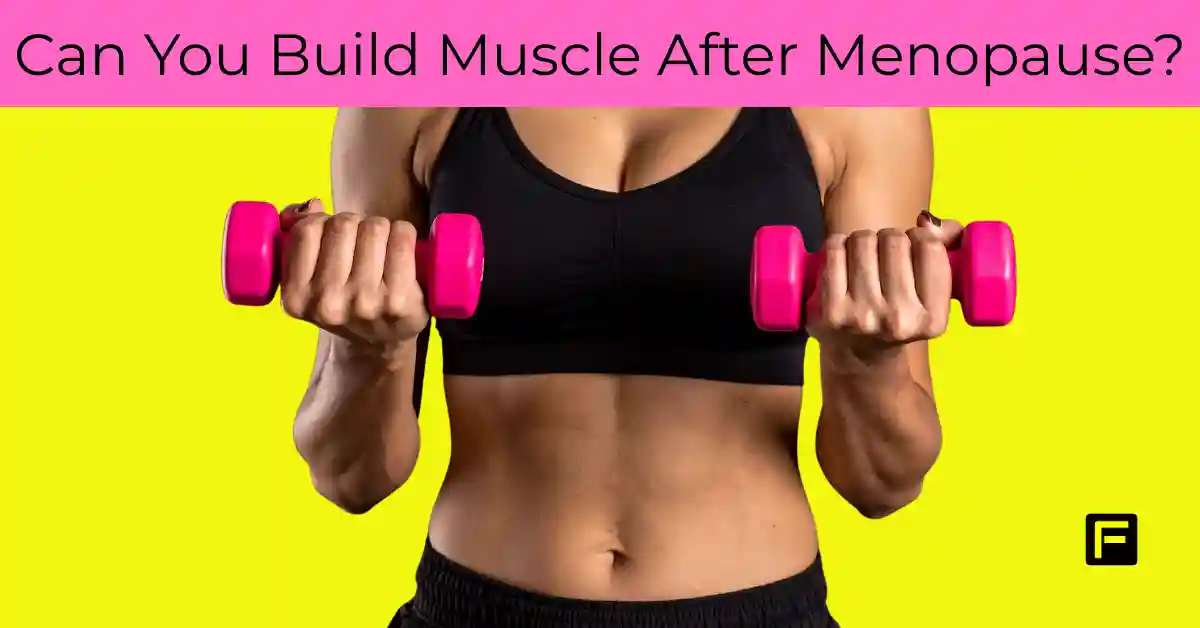 Can You Build Muscle After Menopause? Featured image.