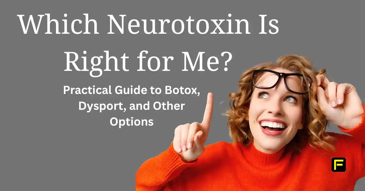 Which Neurotoxin Is Right for Me? Featured image.