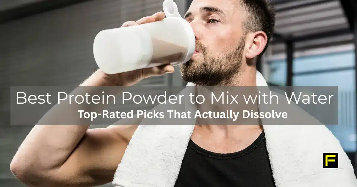 Best Protein Powder to Mix with Water. Featured image.
