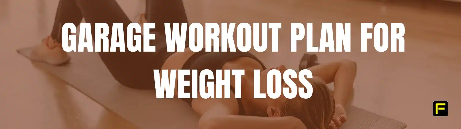 GARAGE WORKOUT PLAN FOR WEIGHT LOSS. Featured image.