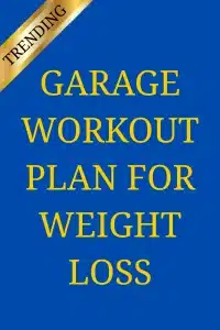 GARAGE WORKOUT PLAN FOR WEIGHT LOSS