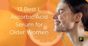 Best L Ascorbic Acid Serum for Older Women. Featured image.