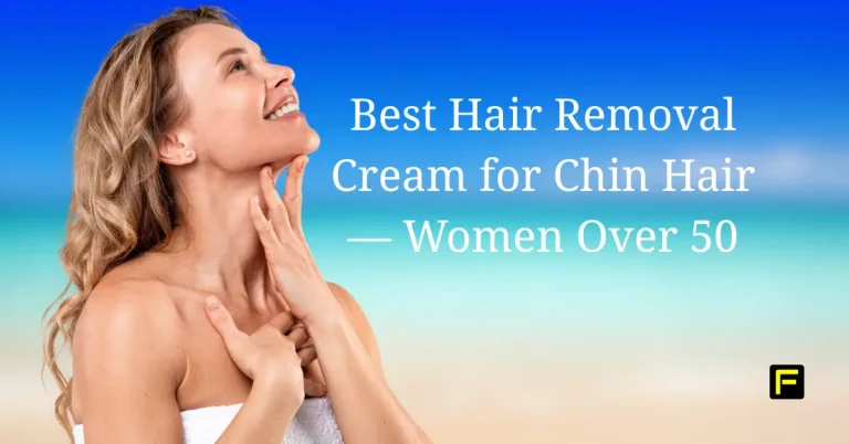 Best Hair Removal Cream for Chin Hair — Women Over 50. Featured image.