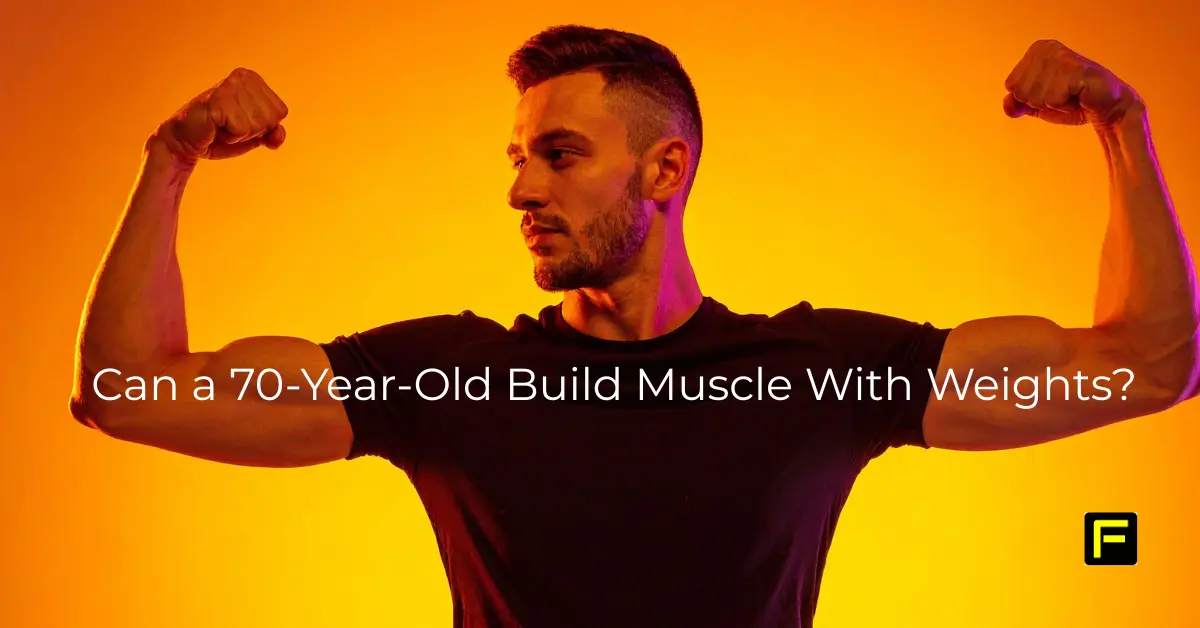 Home 22 Can a 70-Year-Old Build Muscle With Weights? Featured image.