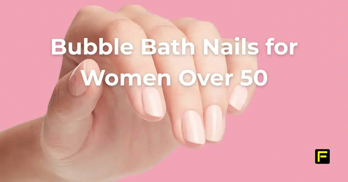 Bubble Bath Nails for Women Over 50: The Elegant Manicure That Flatters Every Hand. Featured image.